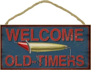 Welcome Old-Timers Fishing Wooden Sign